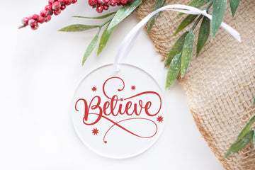 Believe Ornament - Clear Round Acrylic Flat Disc Hanging Ornament for Home Decor, Holiday Gift, Not Glass